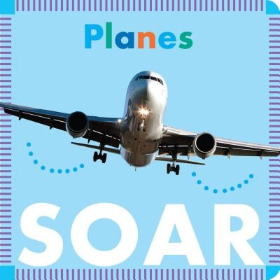 Planes Soar by Glaser, Rebecca