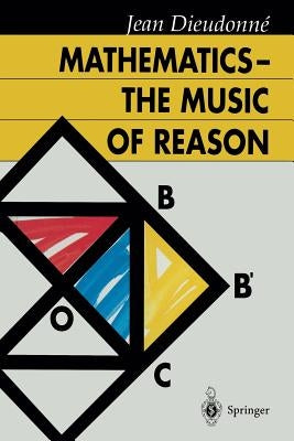 Mathematics -- The Music of Reason by Dales, H. G.