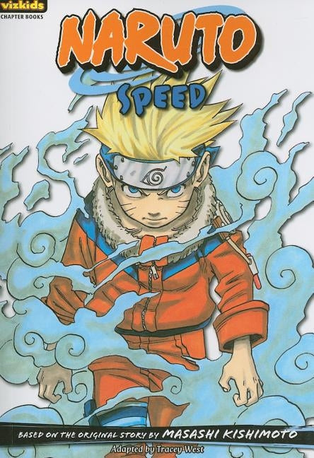 Naruto: Chapter Book, Vol. 6: Speed by Kishimoto, Masashi