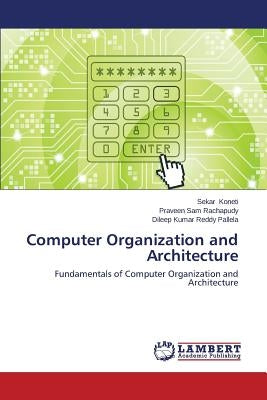 Computer Organization and Architecture by Koneti Sekar