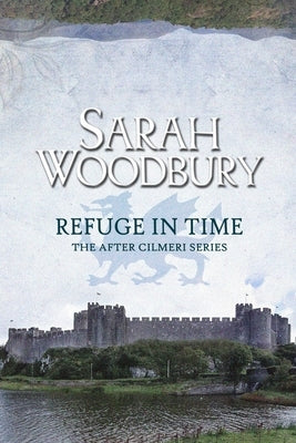 Refuge in Time by Woodbury, Sarah