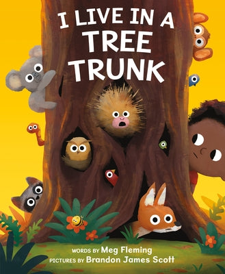 I Live in a Tree Trunk by Fleming, Meg