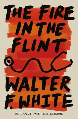 The Fire in the Flint by White, Walter F.