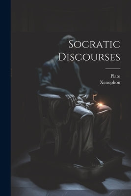 Socratic Discourses by Plato