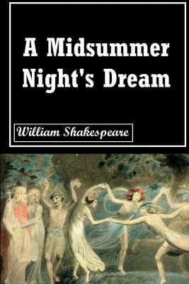 A Midsummer Night's Dream by Shakespeare, William