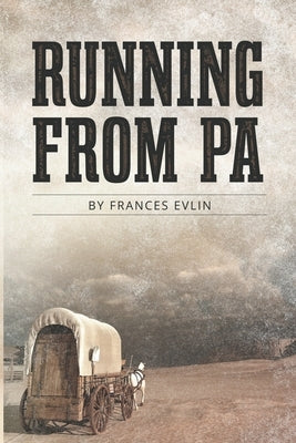 Running From Pa by Evlin, Frances