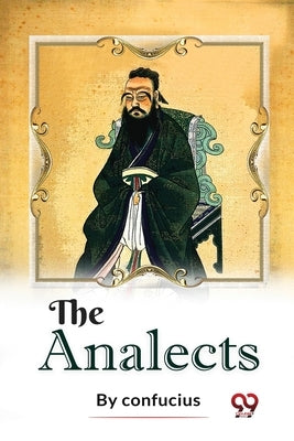 The Analects by Confucius