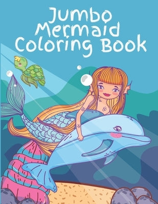 Jumbo Mermaid Coloring Book: Cute, Unique Coloring Pages 8.5*11 by Kendji, Kendji