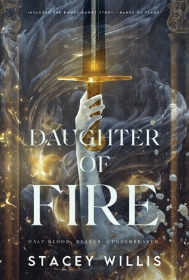 Daughter of Fire: Deluxe Edition by Willis, Stacey