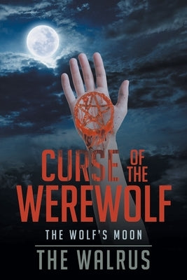 Curse Of The Werewolf: The Wolf's Moon by Walrus, The