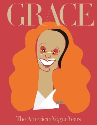 Grace, the American Vogue Years by Coddington, Grace