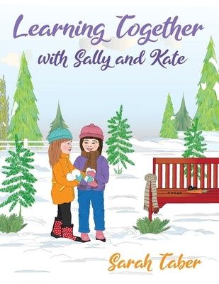 Learning Together With Sally and Kate by Taber, Sarah K.