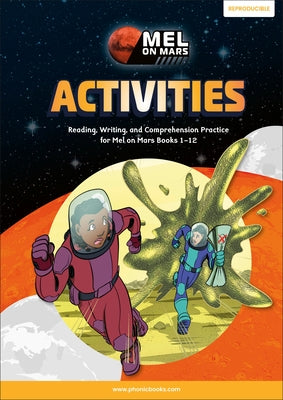 Phonic Books Mel on Mars Activities: Activities Accompanying Mel on Mars Books for Older Readers (CVC, Consonant Blends and Consonant Teams) by Phonic Books