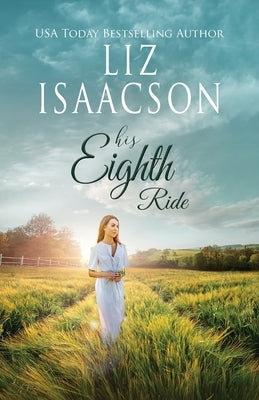 His Eighth Ride by Isaacson, Liz