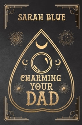 Charming Your Dad by Blue, Sarah