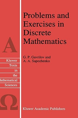 Problems and Exercises in Discrete Mathematics by Gavrilov, G. P.