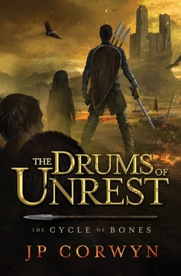 The Drums of Unrest by Corwyn, Jp