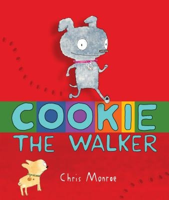 Cookie, the Walker by Monroe, Chris