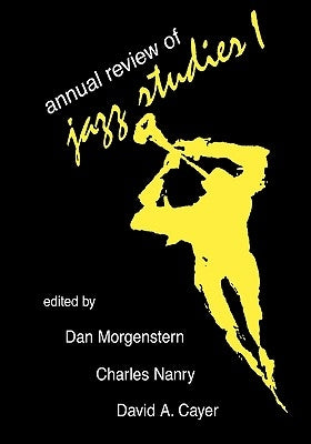 Annual Review of Jazz Studies 1: 1982 by Morgenstern, Dan