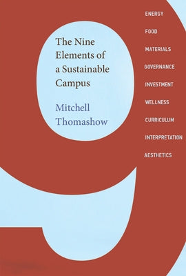 The Nine Elements of a Sustainable Campus by Thomashow, Mitchell