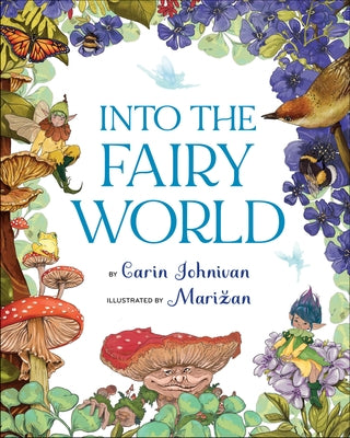 Into the Fairy World by Johnson, Carin