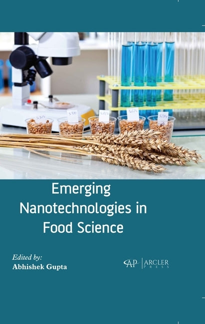 Emerging Nanotechnologies in Food Science by Gupta, Abhishek