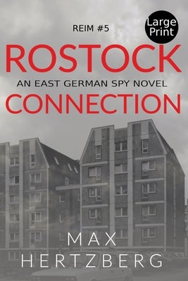 Rostock Connection: An East German Spy Novel by Hertzberg, Max