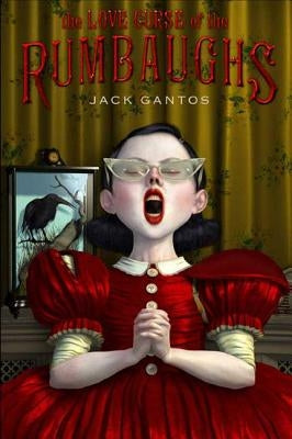 The Love Curse of the Rumbaughs by Gantos, Jack