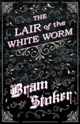 The Lair of the White Worm by Stoker, Bram