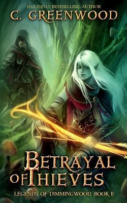 Betrayal of Thieves by Greenwood, C.