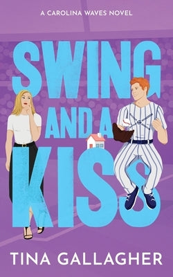 Swing and a Kiss: Carolina Waves Series Book Four by Gallagher, Tina