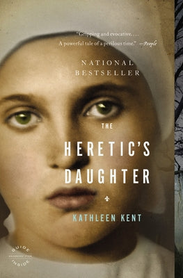 The Heretic's Daughter by Kent, Kathleen