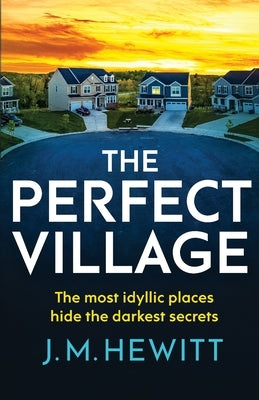 The Perfect Village by Hewitt, J. M.