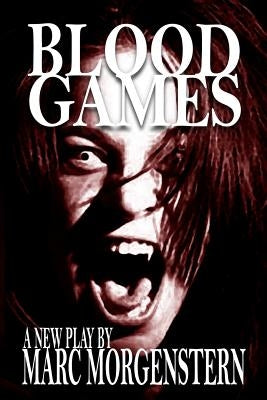 Blood Games by Morgenstern, Marc