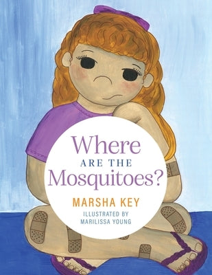 Where are the Mosquitoes? by Key, Marsha