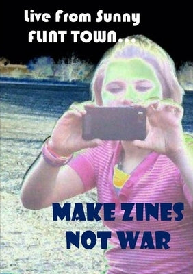 Make Zines Not War by Counelis, Paul