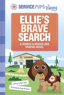 Ellie's Brave Search: A Search and Rescue Dog Graphic Novel by Vaisberg, Diego