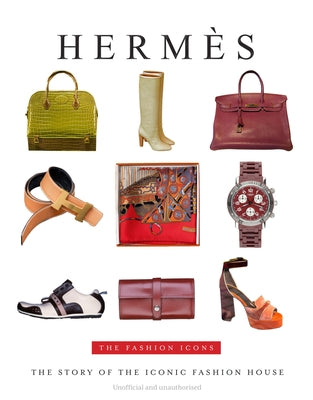 Herm?s: The Fashion Icons by James, Alison