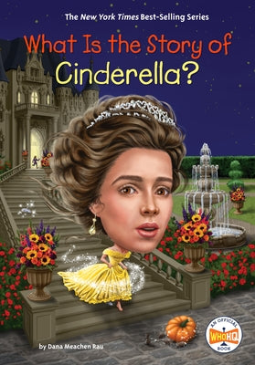 What Is the Story of Cinderella? by Rau, Dana Meachen