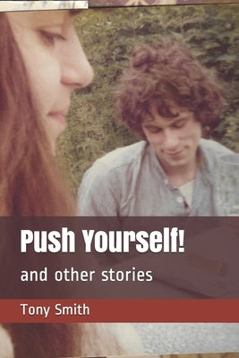 Push Yourself!: and other stories by Smith, Tony