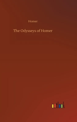 The Odysseys of Homer by Homer