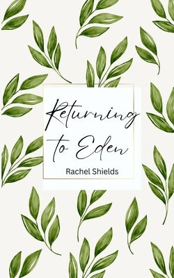 Returning to Eden by Shields, Rachel