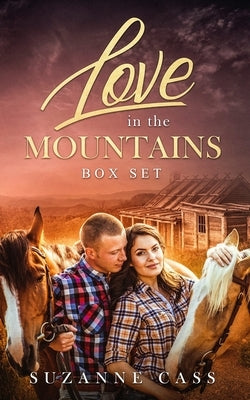 Love in the Mountains Box Set by Cass, Suzanne