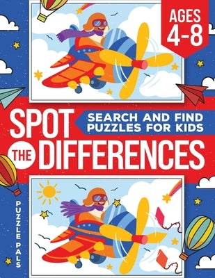 Spot The Differences: Search and Find Puzzles for Kids by Pals, Puzzle