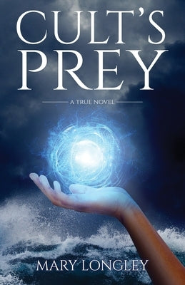 Cult's Prey by Longley, Mary