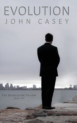 Evolution: Book Two of The Devolution Trilogy by Casey, John