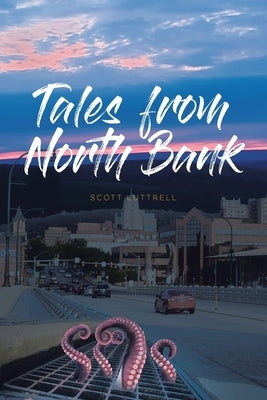 Tales from North Bank by Luttrell, Scott