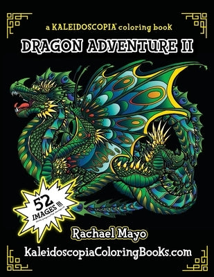 Dragon Adventure 2: A Kaleidoscopia Coloring Book: The Adventure Continues by Books, Kaleidoscopia Coloring