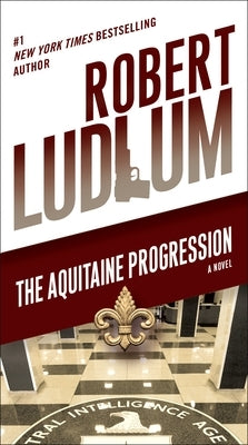 The Aquitaine Progression by Ludlum, Robert