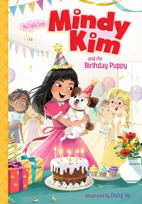 Mindy Kim and the Birthday Puppy: #3 by Lee, Lyla